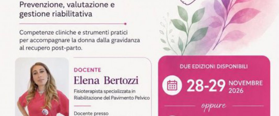 CORSO DI FORMAZIONE PAVIMENTO PELVICO in gravidanza e nel post- partum - 28-29 NOV